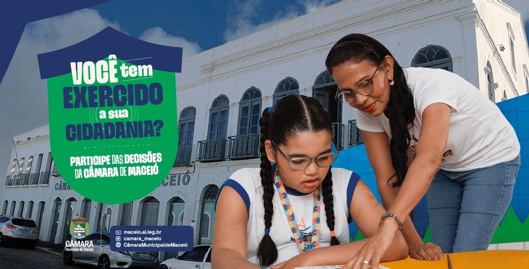 Participe das decis&otilde;es da C&acirc;mara de Macei&oacute;