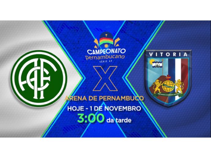 Am&eacute;rica e Vit&oacute;ria se enfrentam na Final do Pernambucano S&eacute;rie A2 pelo t&iacute;tulo e acesso