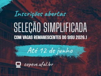 Ufal abre sele&ccedil;&atilde;o simplificada com 59 vagas remanescentes do Sisu 2026.1