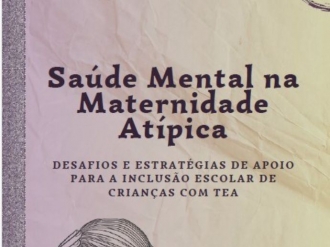 Ufal lan&ccedil;a e-book para apoiar m&atilde;es at&iacute;picas e melhorar a inclus&atilde;o escolar de crian&ccedil;as com TEA